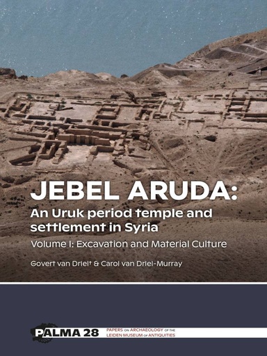 [9789464261714] Jebel Aruda: An Uruk period temple and settlement in Syria / 1st Edition