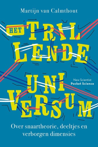 [9789085716433] Het trillende universum / Druk 2