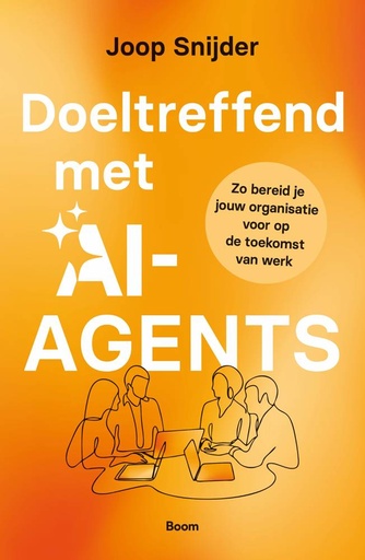[9789024474264] Doeltreffend met AI-agents / Druk 1