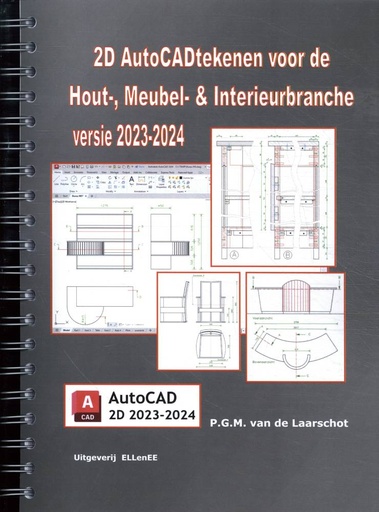 [9789492518149] 2D AutoCADtekenen voor de Hout, Meubel en Interieurbranche 2023-2024 / Druk 1