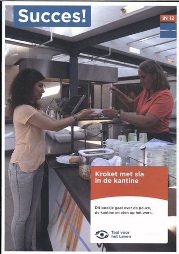 [9789024459575] Succes! Taal IN T12: Kroket met sla in de kantine / Druk 1
