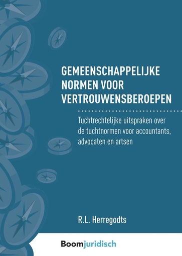[9789462906013] Gemeenschappelijke normen voor vertrouwensberoepen / Druk 1