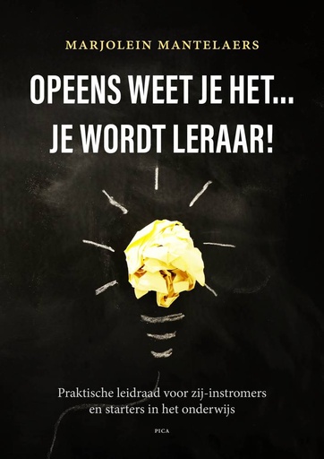 [9789493209329] Opeens weet je het … je wordt leraar! / Druk 1